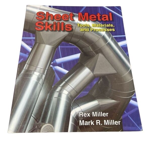 Sheet Metal Skills : Tools, Materials, and Processes by Mark R. Miller and Rex M - Picture 1 of 6